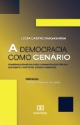 A Democracia como Cenário - Lydia Castro Nagashima