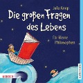 Cover-Bild zum Titel 'Die großen Fragen des Lebens für kleine Philosophen' von 'Julia Knop'