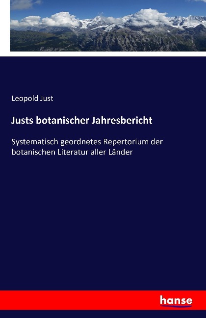 Justs botanischer Jahresbericht - Leopold Just