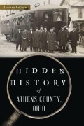 Cover-Bild zum Titel 'Hidden History of Athens County, Ohio' von 'Lorinda Leclain'