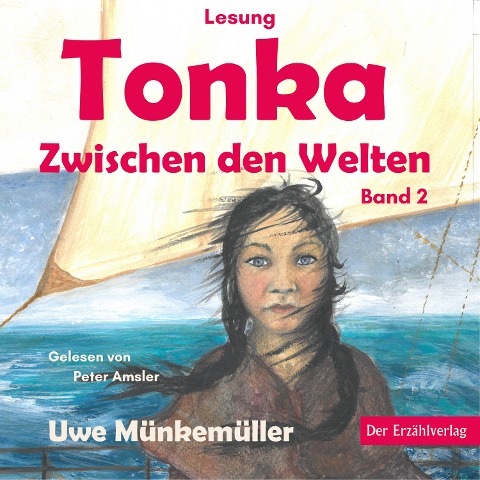 Tonka. Zwischen den Welten - Uwe Münkemüller