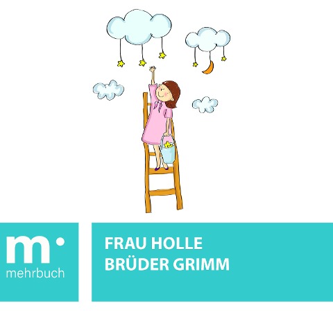 Frau Holle - Brüder Grimm