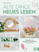 Cover-Bild zum Titel 'Alte Dinge, neues Leben' von 'Julika Schlüter'