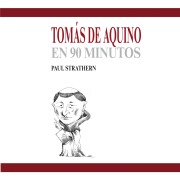 Cover-Bild zum Titel 'Tomás de Aquino en 90 minutos' von 'Paul Strathern'