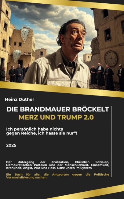 Die Brandmauer bröckelt: Merz und Trump 2.0 - Heinz Duthel