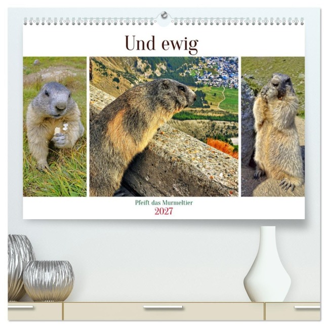 Und ewig pfeift das Murmeltier (hochwertiger Premium Wandkalender 2027 DIN A2 quer), Kunstdruck in Hochglanz - Susan Michel
