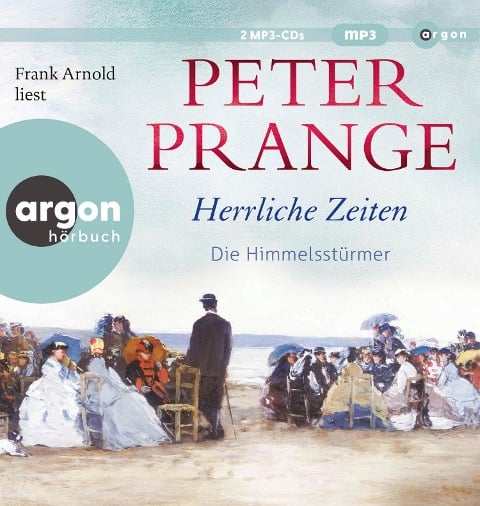 Herrliche Zeiten - Die Himmelsstürmer - Peter Prange