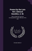 Cover-Bild zum Titel 'Poems by the Late Rev. Edward Smedley, A. M.' von 'Edward Smedley'