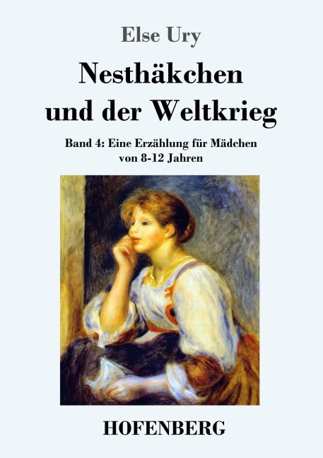 Nesthäkchen und der Weltkrieg - Else Ury