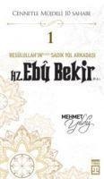 Hz. Ebu Bekir R.A. - Cennetle Müjdeli 10 Sahabe 1 - Mehmet Yildiz