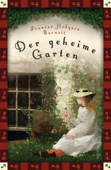 Frances Hodgson Burnett, Der geheime Garten (Neuübersetzung) - Frances Hodgson Burnett