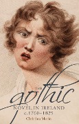 Cover-Bild zum Titel 'The gothic novel in Ireland, c. 1760-1829' von 'Christina Morin'
