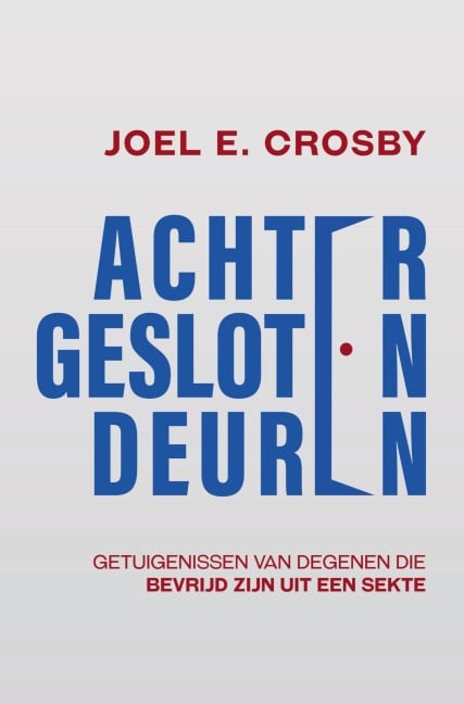 Achter Gesloten Deuren - Joel E. Crosby
