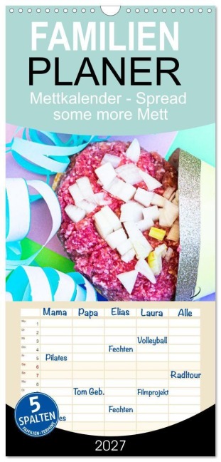 Familienplaner 2027 - Mettkalender - Spread some more Mett mit 5 Spalten (Wandkalender, 21 x 45 cm) CALVENDO - Mettfluencer Mettfluencer