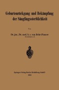 Cover-Bild zum Titel 'Geburtenrückgang und Bekämpfung der Säuglingssterblichkeit' von 'Karl F. L. von Behr-Pinnow'