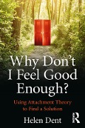 Cover-Bild zum Titel 'Why Don't I Feel Good Enough?' von 'Helen Dent'