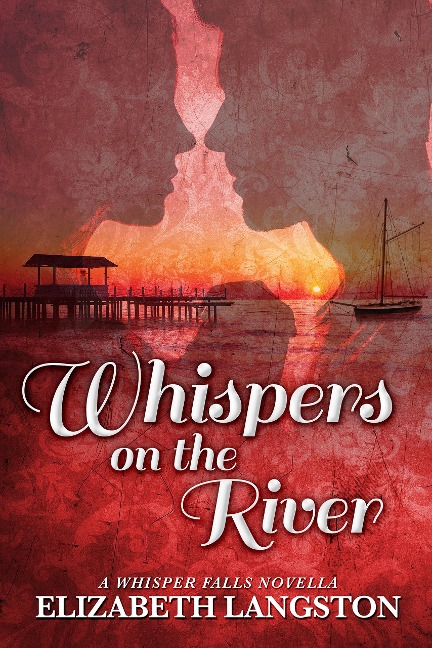 Whispers on the River (Whisper Falls, #4) - Elizabeth Langston