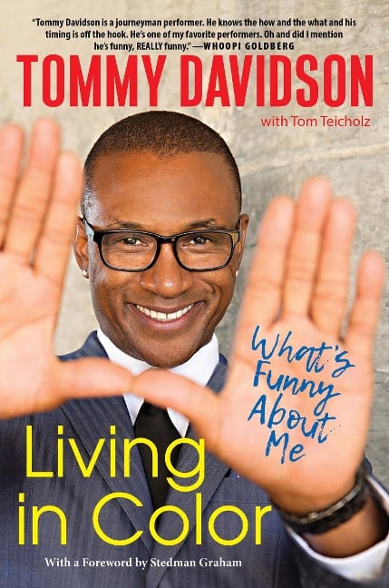 Living in Color: What's Funny about Me: Stories from in Living Color, Pop Culture, and the Stand-Up Comedy Scene of the 80s & 90s - Tommy Davidson, Tom Teicholz