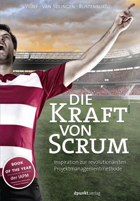 Die Kraft von Scrum - Henning Wolf, Rini Van Solingen, Eelco Rustenburg