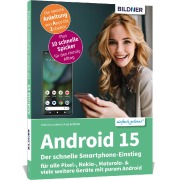 Cover-Bild zum Titel 'Android 15 - Der schnelle Smartphone-Einstieg - Für Einsteiger ohne Vorkenntnisse' von 'Anja Schmid, Andreas Lehner'