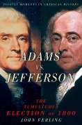 Cover-Bild zum Titel 'Adams vs. Jefferson' von 'John Ferling'