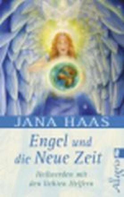 Engel und die neue Zeit - Jana Haas