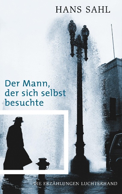 Der Mann, der sich selbst besuchte - Hans Sahl