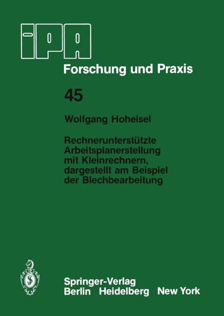 Rechnerunterstützte Arbeitsplanerstellung mit Kleinrechnern, dargestellt am Beispiel der Blechbearbeitung - W. Hoheisel