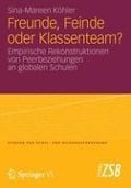 Freunde, Feinde oder Klassenteam? - Sina-Mareen Köhler