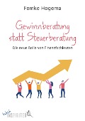 Cover-Bild zum Titel 'Gewinnberatung statt Steuerberatung' von 'Femke Hogema'