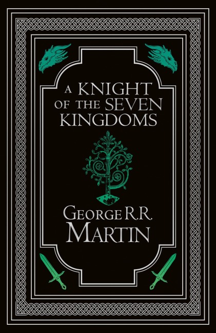 A Knight of the Seven Kingdoms Collector's Edition - George R. R. Martin