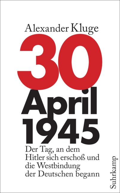30. April 1945 - Alexander Kluge