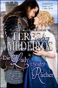 Die Lady und der Rächer (Legenden der Liebe, #1) - Teresa Medeiros