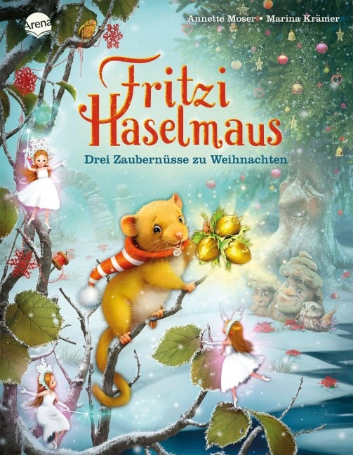 Fritzi Haselmaus. Drei Zaubernüsse zu Weihnachten - Annette Moser