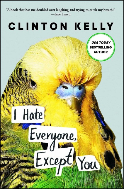 I Hate Everyone, Except You - Clinton Kelly