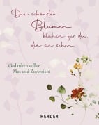 Die schönsten Blumen blühen für die, die sie sehen - 