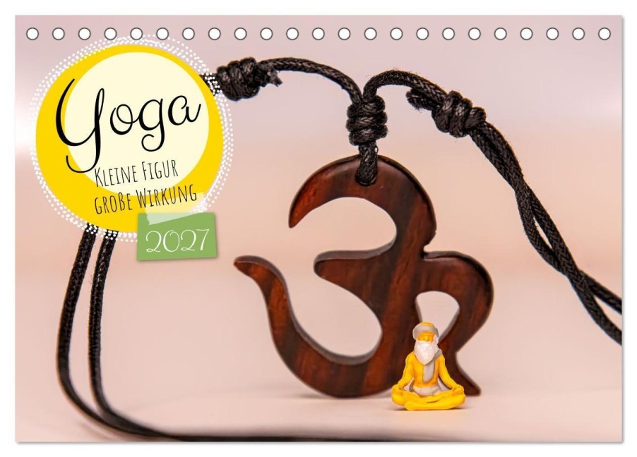 Yoga - Kleine Figur, große Wirkung (Tischkalender 2027 DIN A5 quer), CALVENDO Monatskalender - Ute Jackisch