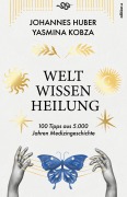 Cover-Bild zum Titel 'Weltwissen Heilung' von 'Johannes Huber, Yasmina Kobza'