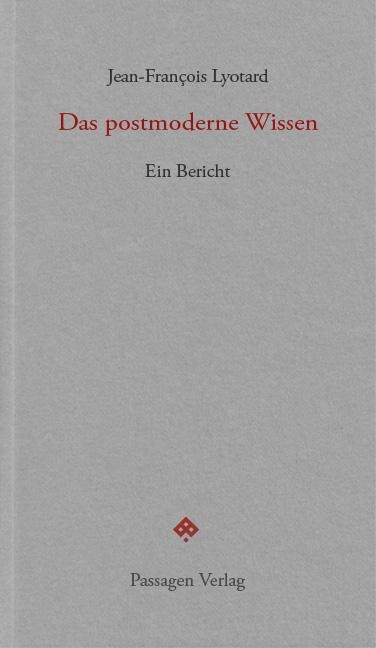 Das postmoderne Wissen - Jean-François Lyotard