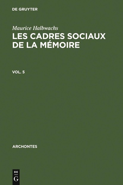 Les cadres sociaux de la mémoire - Maurice Halbwachs