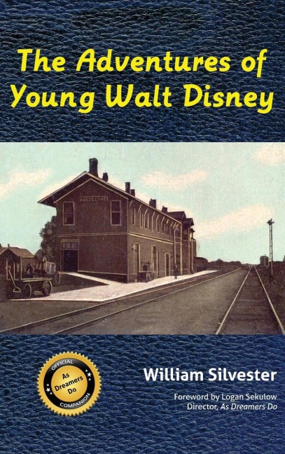 The Adventures of Young Walt Disney - William Silvester
