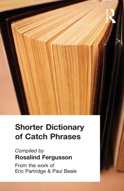 Shorter Dictionary of Catch Phrases - 