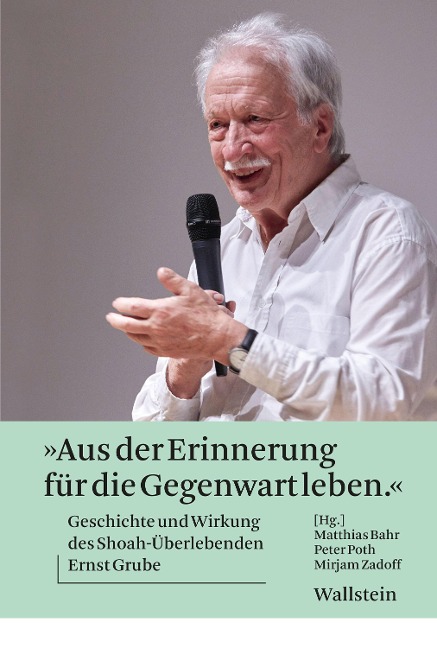 "Aus der Erinnerung für die Gegenwart leben" - 