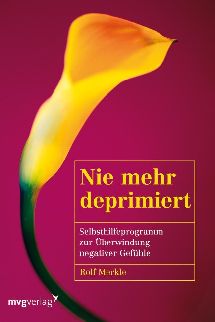 Nie mehr deprimiert - Rolf Merkle