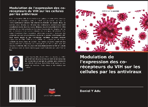 Modulation de l'expression des co-récepteurs du VIH sur les cellules par les antiviraux - Daniel Y Adu