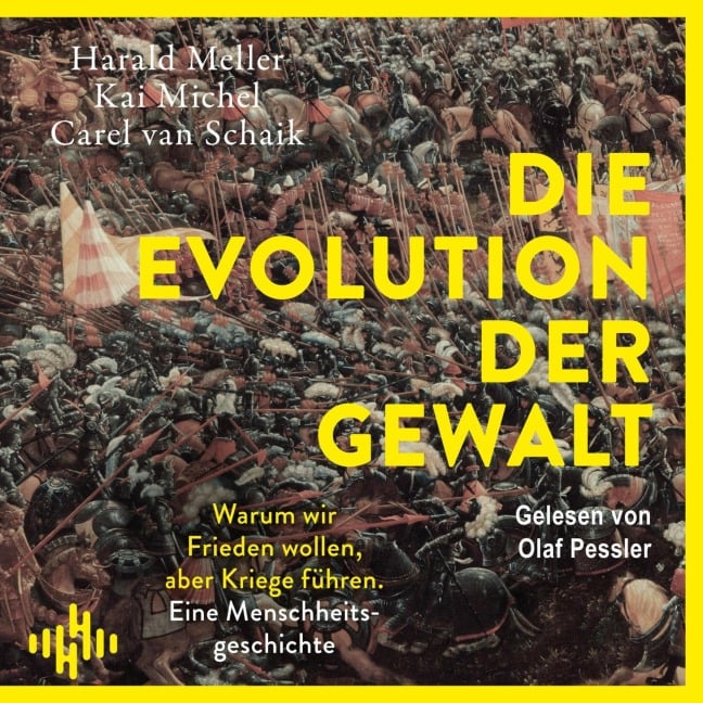 Die Evolution der Gewalt - Harald Meller, Kai Michel, Carel van Schaik