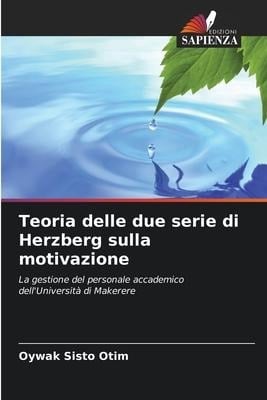 Teoria delle due serie di Herzberg sulla motivazione - Oywak Sisto Otim