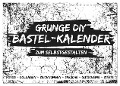 Grunge DIY Bastel-Kalender - Zum Selbstgestalten (Wandkalender 2024 DIN A4 quer), CALVENDO Monatskalender - Michael Speer