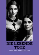 Cover-Bild zum Titel 'Die lebende Tote' von 'Wilkie Collins'