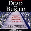 Dead and Buried: A Shocking Account of Rape, Torture, and Murder on the California Coast - Corey Mitchell